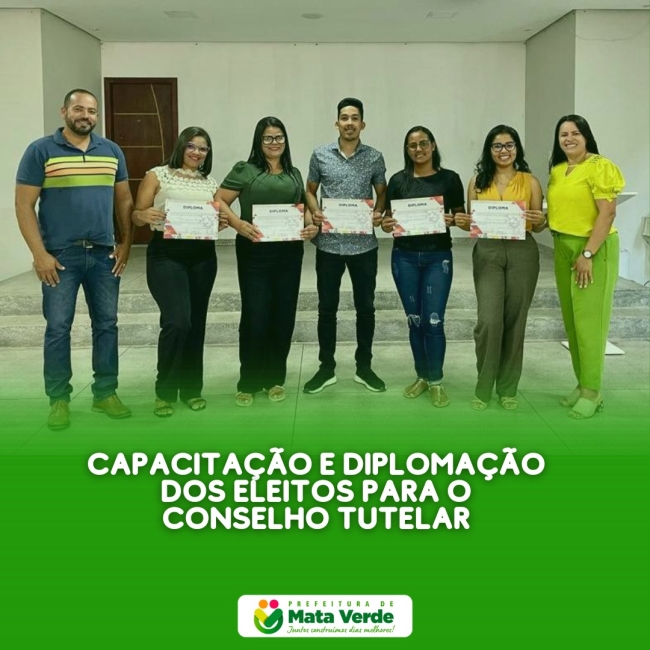 Prefeitura de Mata Verde realiza capacitação e diplomação dos eleitos para o Conselho Tutelar